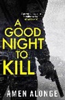 Amen Alonge - A Good Night to Kill