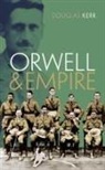 Douglas Kerr, Douglas (Honorary Professor of English Kerr, KERR DOUGLAS - Orwell and Empire