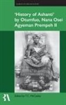 Tom McCaskie, Tom McCaskie - ^D),history of Ashanti^d)' By Otumfuo, Nana Osei Agyeman Prempeh II