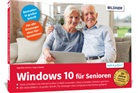 Inge Baumeister, Anja Schmid - Windows 10 für Senioren
