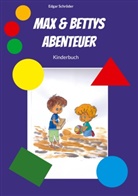 Edgar Schröder - Max & Bettys Abenteuer