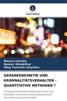 Naseer Almukthar, Oleg Y Latyshev, Oleg Yurevich Latyshev, Mauro Luisetto - GEDANKENKINETIK UND KRIMINALITÄTSVERHALTEN - QUANTITATIVE METHODEN ?