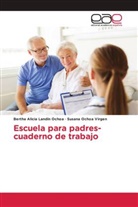 Bertha Alicia Landín Ochoa, Susana Ochoa Virgen - Escuela para padres-cuaderno de trabajo