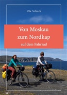 Uta Schulz - Von Moskau zum Nordkap auf dem Fahrrad