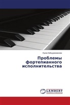 Luiza Kabdurahmanowa - Problemy fortepiannogo ispolnitel'stwa