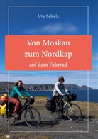 Uta Schulz - Von Moskau zum Nordkap auf dem Fahrrad