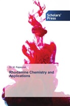 Dr. M. RAJASEKAR, M. Rajasekar - Rhodamine Chemistry and Applications