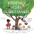 Chelsea Clinton, Tania de Regil, Eva Ibarzabal, Eva Ibarzábal, Andrea Montejo - Bienvenidos al club de los ninos grandes