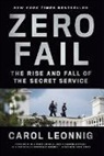 Carol Leonnig - Zero Fail