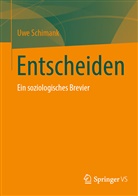Uwe Schimank - Entscheiden