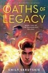 Emily Skrutskie - Oaths of Legacy