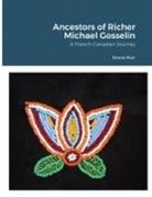 Diana Muir - Ancestors of Richer Michael Gosselin