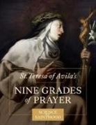 Matthew Leonard, Curtis Mitch - St. Teresa of Avila's Nine Grades of Prayer