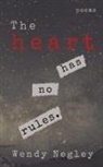 Wendey Negley, Wendy Negley - The Heart Has No Rules
