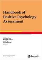 Arnold B Bakker, Arnold B. Bakker, Fabian Gander, Willibald Ruch, Louis Tay, Louis Tay et al - Handbook of Positive Psychology Assessment