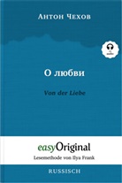 Anton Tschechow, Anton Pawlowitsch Tschechow, EasyOriginal Verlag, Ilya Frank - O ljubwi / Von der Liebe (mit kostenlosem Audio-Download-Link)