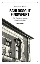 Johannes Hucke - Schlossgut Finowfurt