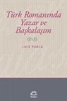 Jale Parla - Türk Romaninda Yazar ve Baskalasim