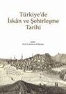 Mehmet Ali Beyhan - Türkiyede Iskan ve Sehirlesme Tarihi