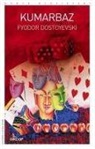 Fyodor Dostoyevski, Fyodor Mihaylovic Dostoyevski - Kumarbaz