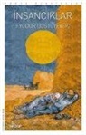 Fyodor Dostoyevski, Fyodor Mihaylovic Dostoyevski - Insanciklar