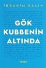 Ibrahim Kalin - Gök Kubbenin Altinda