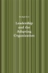 Michael Dow - Leadership and the Adapting Organization
