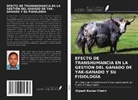 Dipesh Kumar Chetri - EFECTO DE TRANSHUMANCIA EN LA GESTIÓN DEL GANADO DE YAK-GANADO Y SU FISIOLOGÍA