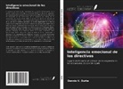 Dennis V. Burke - Inteligencia emocional de los directivos
