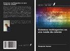 Benjamin Ganem - Sistemas multiagentes en una rueda de colores