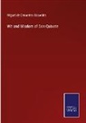 Miguel de Cervantes Saavedra - Wit and Wisdom of Don Quixote