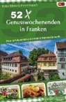 Bastian Böttner, Markus Raupach - 52 Genusswochenenden in Franken