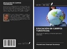 Maximiliano Emanuel Korstanje - EDUCACIÓN EN CAMPOS TURÍSTICOS