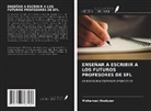 Mohamed Abulyosr - ENSEÑAR A ESCRIBIR A LOS FUTUROS PROFESORES DE EFL