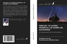 Parameswara Achutha Kurup, Ravikumar Kurup - Internet, el cambio climático y el cambio de mentalidad