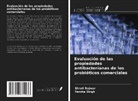 Shruti Rajwar, Varsha Singh - Evaluación de las propiedades antibacterianas de los probióticos comerciales
