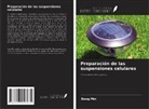 Dong Min - Preparación de las suspensiones celulares