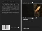Thiago Mota - De la genealogía del castigo