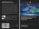 Young Hee Kim, Dae Young Kim - Arquitectura de red con direccionamiento recursivo