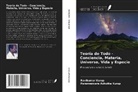 Parameswara Achutha Kurup, Ravikumar Kurup - Teoría de Todo - Conciencia, Materia, Universo, Vida y Especie