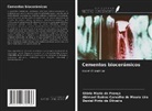 Glória Maria de França, Daniel Pinto de Oliveira, Abimael Esdras Carvalho de Moura Lira - Cementos biocerámicos