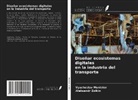 Vyacheslav Munister, Aleksandr Zolkin - Diseñar ecosistemas digitales en la industria del transporte