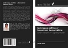 Seçil Öraz - Liderazgo político y transición democrática
