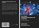 RABIA HAMID, Ishfak Hussain Wani, AKBAR MASOOD - LECTINAS ANTIMICROBIANAS DE PLANTAS