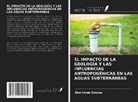 Afor Linda Odoma - EL IMPACTO DE LA GEOLOGÍA Y LAS INFLUENCIAS ANTROPOGÉNICAS EN LAS AGUAS SUBTERRÁNEAS