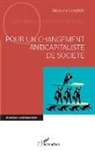 Jacques Langlois - Pour un changement anticapitaliste de société