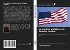 Yuri Nadtochiy - La política unilateral de Estados Unidos