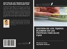 Manpreet Kaur, Rajneesh Parimoo - GESTIÓN DE LOS TEJIDOS BLANDOS EN LAS PRÓTESIS PARCIALES FIJAS