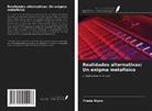 Freda Wynn - Realidades alternativas: Un enigma metafísico