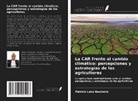 Patrick Loko Backnick - La CAR frente al cambio climático: percepciones y estrategias de los agricultores
